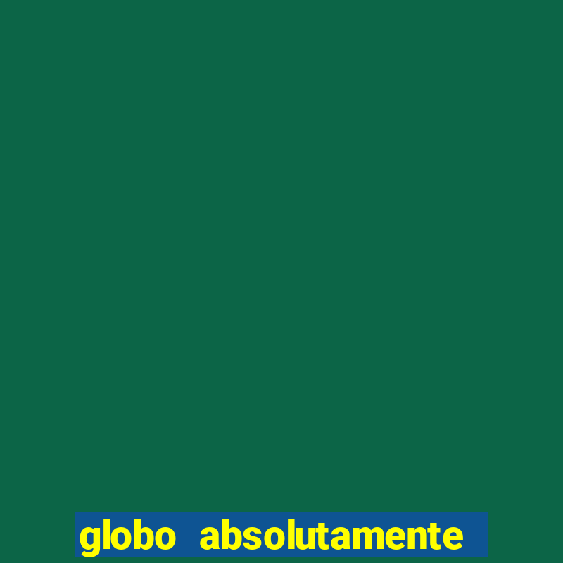 globo absolutamente sobre noticias